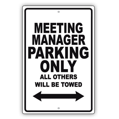Meeting Manager Parking Only All Others Will Be Towed Aluminum Metal Sign Plate