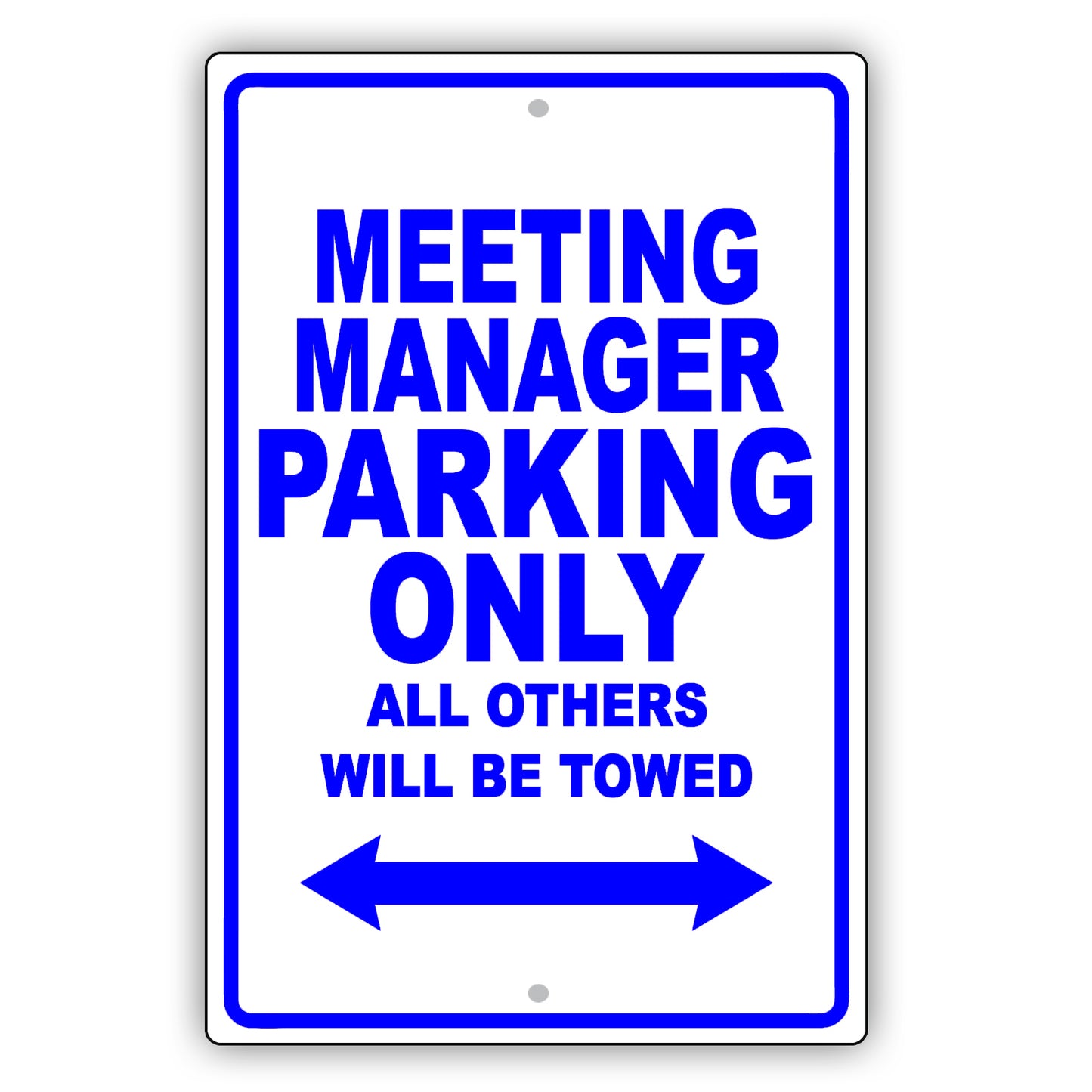 Meeting Manager Parking Only All Others Will Be Towed Aluminum Metal Sign Plate