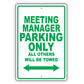 Meeting Manager Parking Only All Others Will Be Towed Aluminum Metal Sign Plate