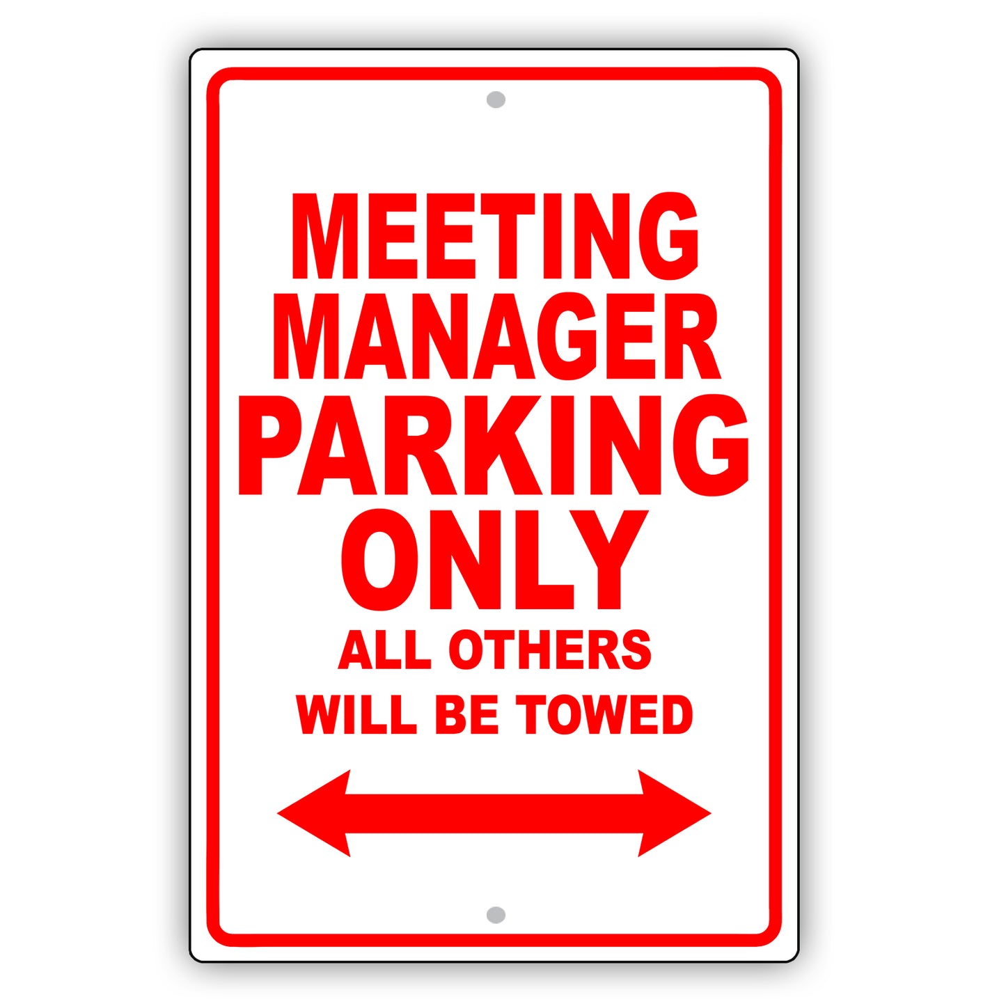 Meeting Manager Parking Only All Others Will Be Towed Aluminum Metal Sign Plate
