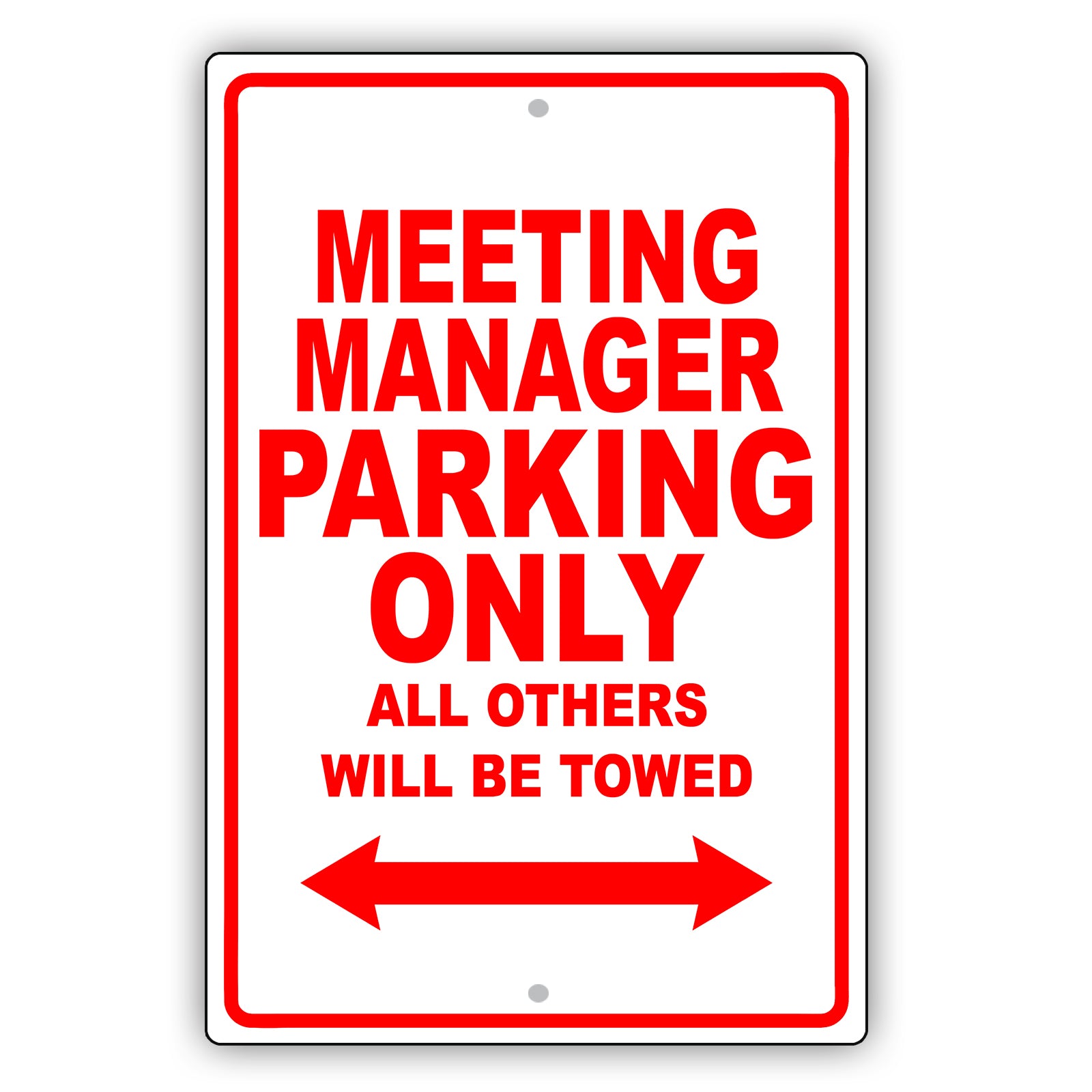 Meeting Manager Parking Only All Others Will Be Towed Aluminum Metal Sign Plate