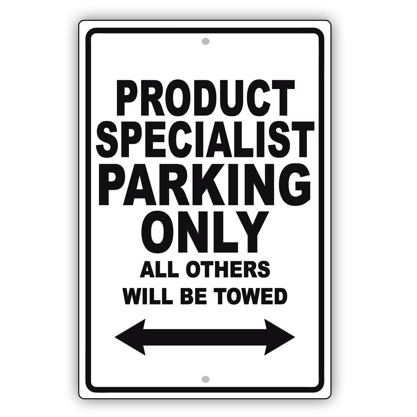 Product Specialist Parking Only All Others Will Be Towed Aluminum Metal Sign Plate