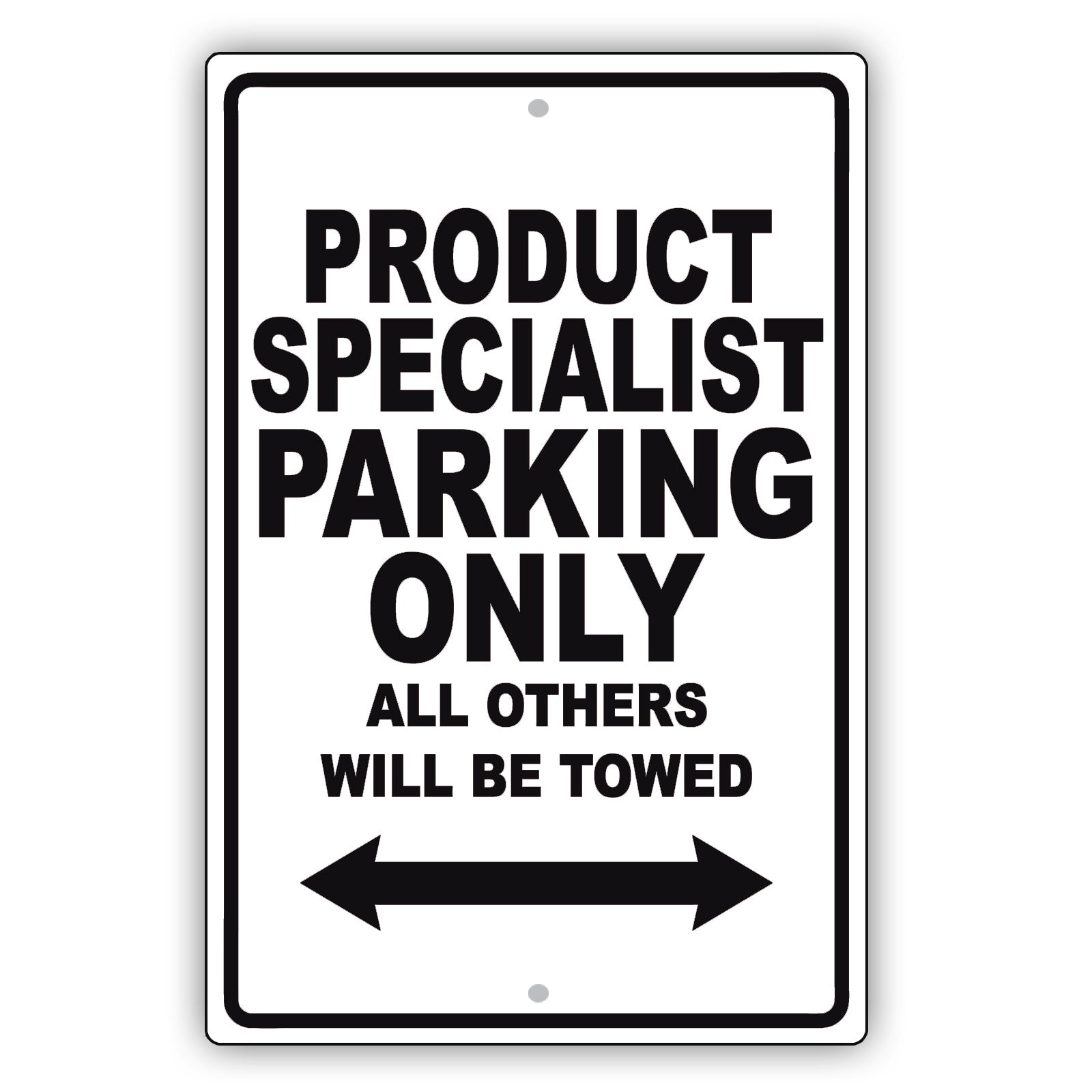 Product Specialist Parking Only All Others Will Be Towed Aluminum Metal Sign Plate