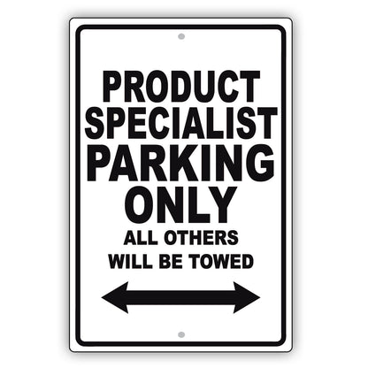 Product Specialist Parking Only All Others Will Be Towed Aluminum Metal Sign Plate