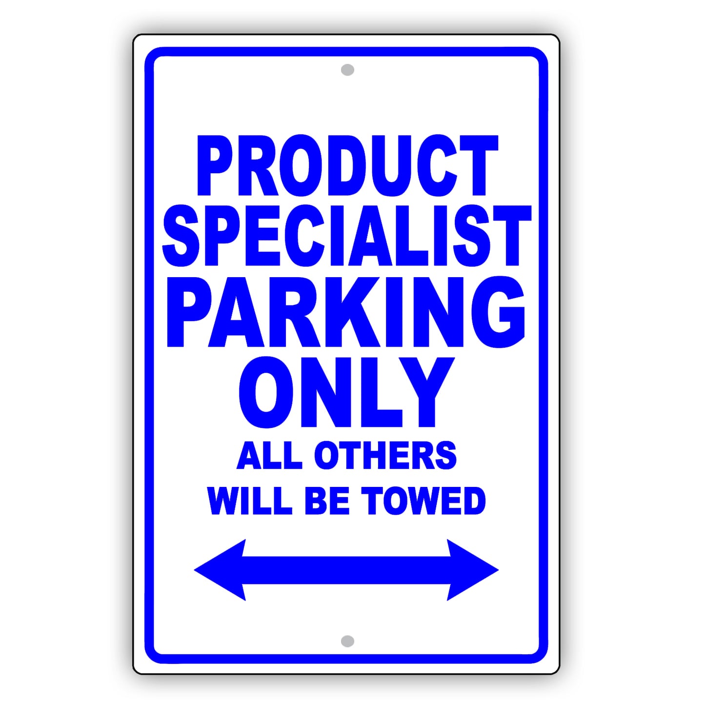 Product Specialist Parking Only All Others Will Be Towed Aluminum Metal Sign Plate