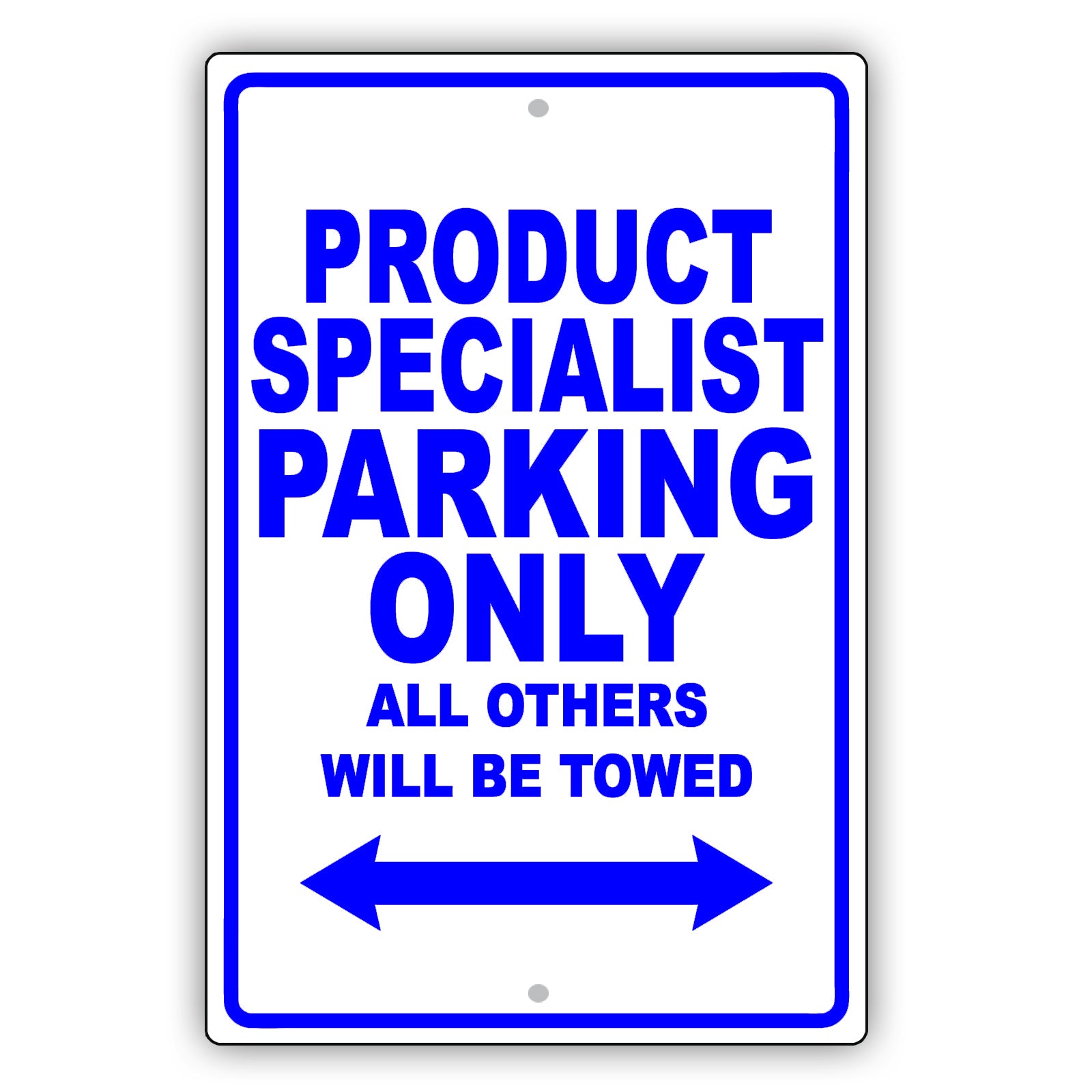 Product Specialist Parking Only All Others Will Be Towed Aluminum Metal Sign Plate