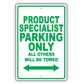 Product Specialist Parking Only All Others Will Be Towed Aluminum Metal Sign Plate