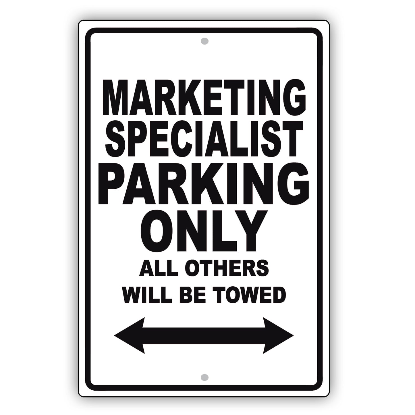 Marketing Specialist Parking Only All Others Will Be Towed Aluminum Metal Sign Plate