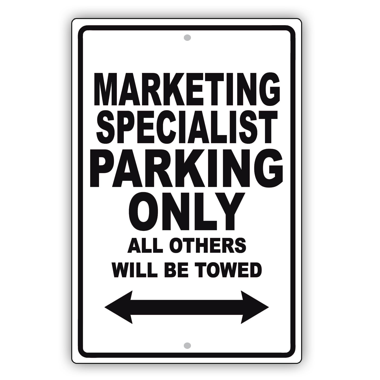 Marketing Specialist Parking Only All Others Will Be Towed Aluminum Metal Sign Plate