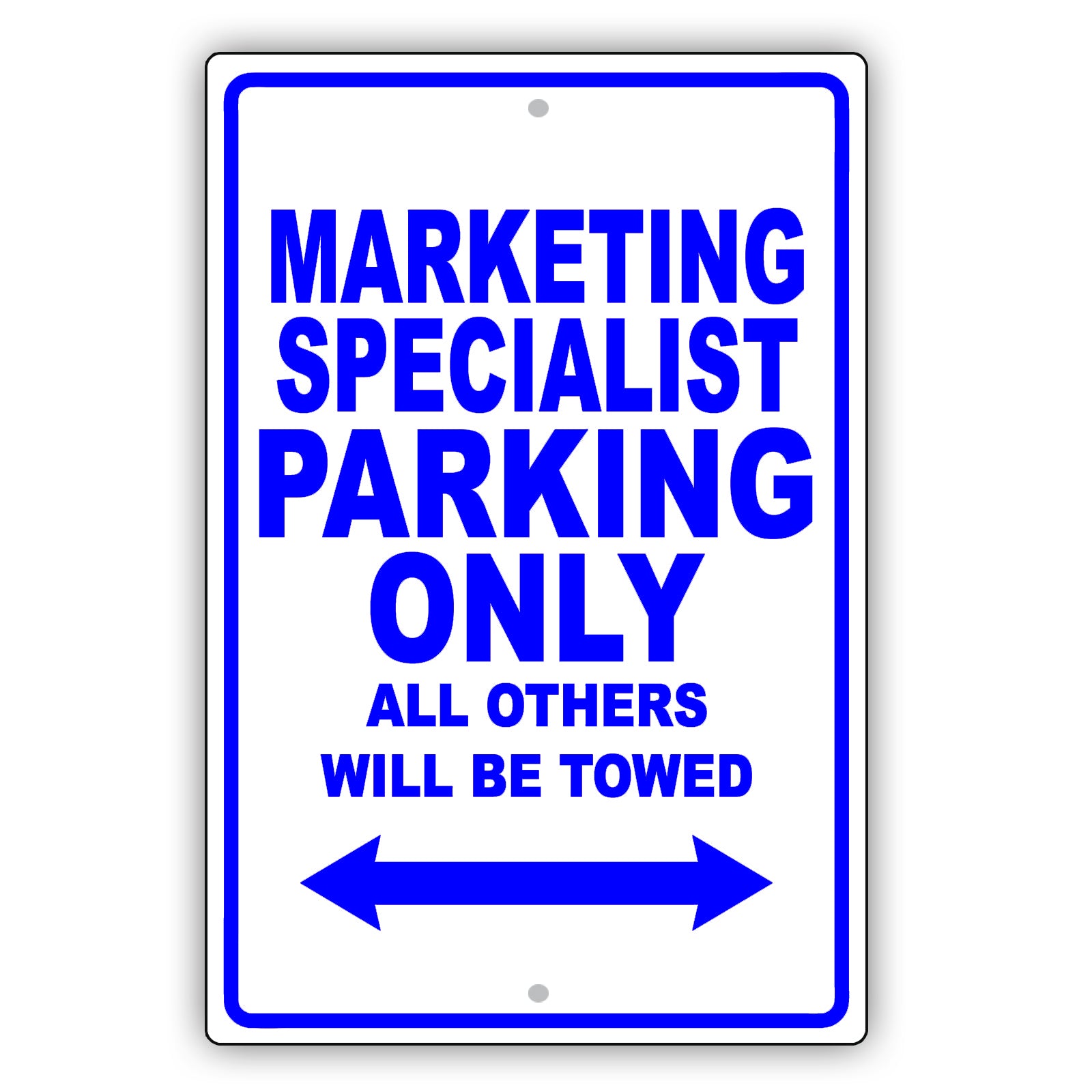 Marketing Specialist Parking Only All Others Will Be Towed Aluminum Metal Sign Plate