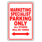 Marketing Specialist Parking Only All Others Will Be Towed Aluminum Metal Sign Plate