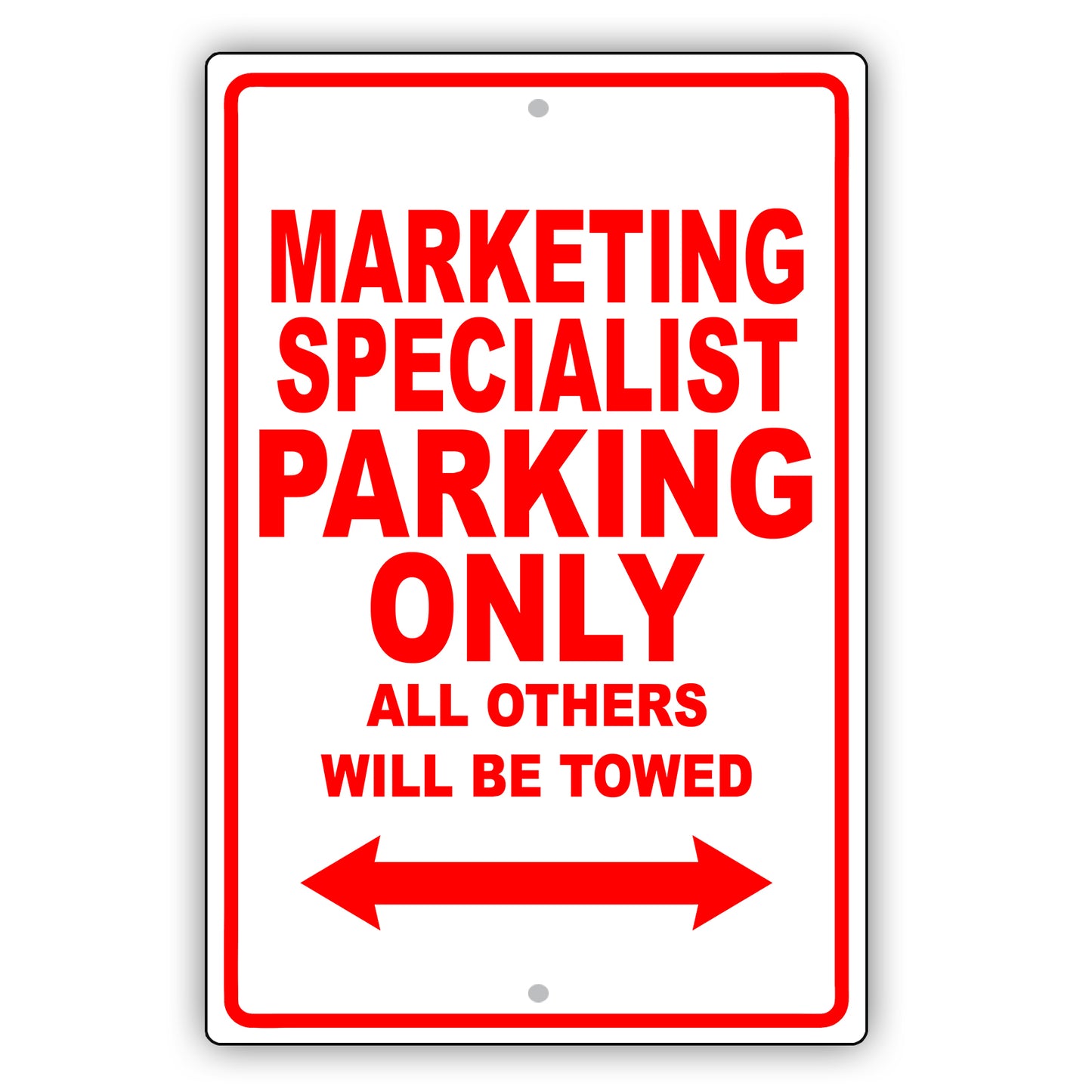 Marketing Specialist Parking Only All Others Will Be Towed Aluminum Metal Sign Plate