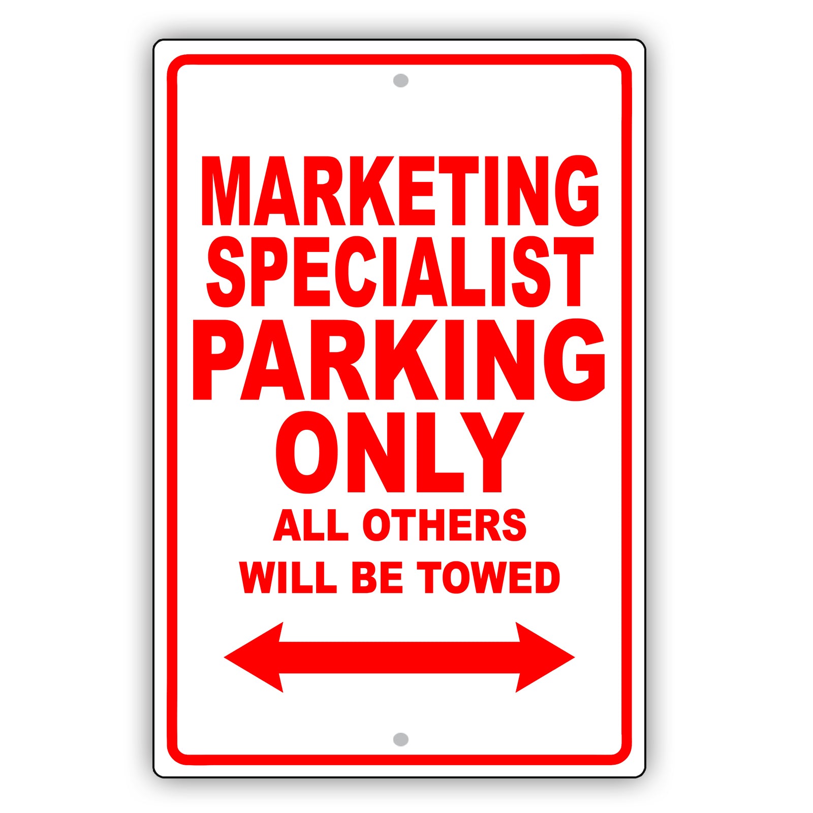 Marketing Specialist Parking Only All Others Will Be Towed Aluminum Metal Sign Plate