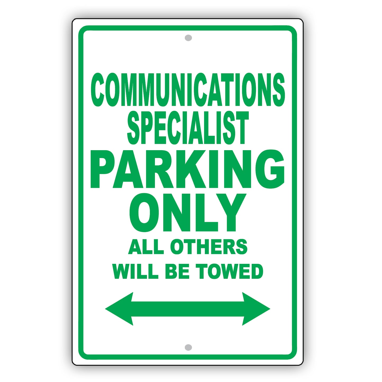 Communications Specialist Parking Only All Others Will Be Towed Aluminum Metal Sign Plate