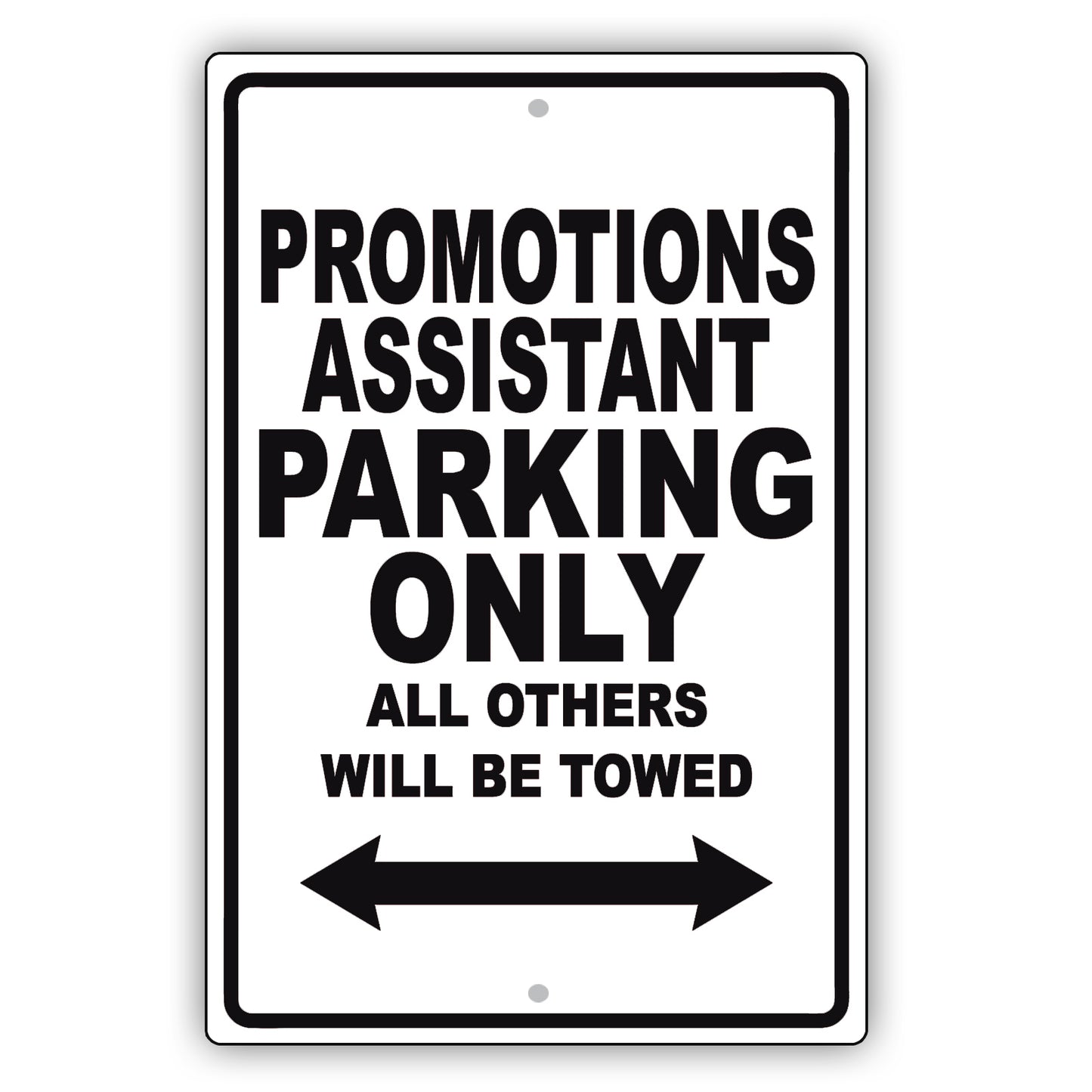 Promotions Assistant Parking Only All Others Will Be Towed Aluminum Metal Sign Plate
