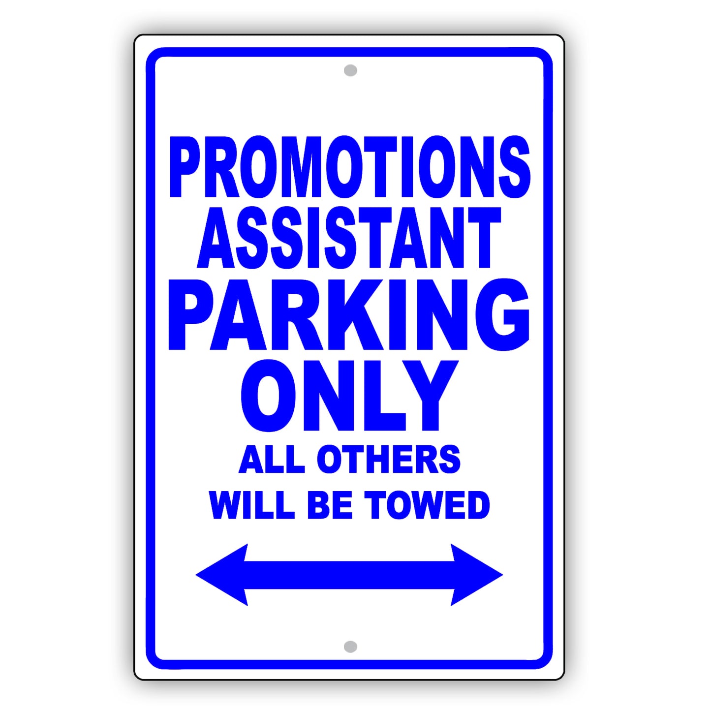Promotions Assistant Parking Only All Others Will Be Towed Aluminum Metal Sign Plate