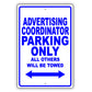 Advertising Coordinator Parking Only All Others Will Be Towed Aluminum Metal Sign Plate