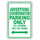 Advertising Coordinator Parking Only All Others Will Be Towed Aluminum Metal Sign Plate