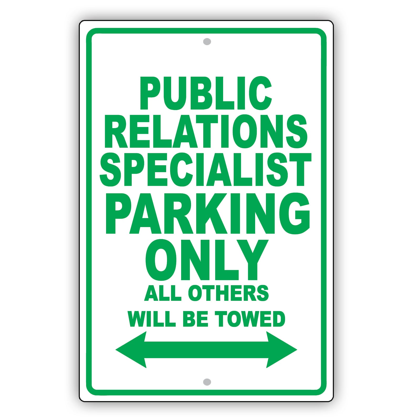 Public Relations Specialist Parking Only All Others Will Be Towed Aluminum Metal Sign Plate