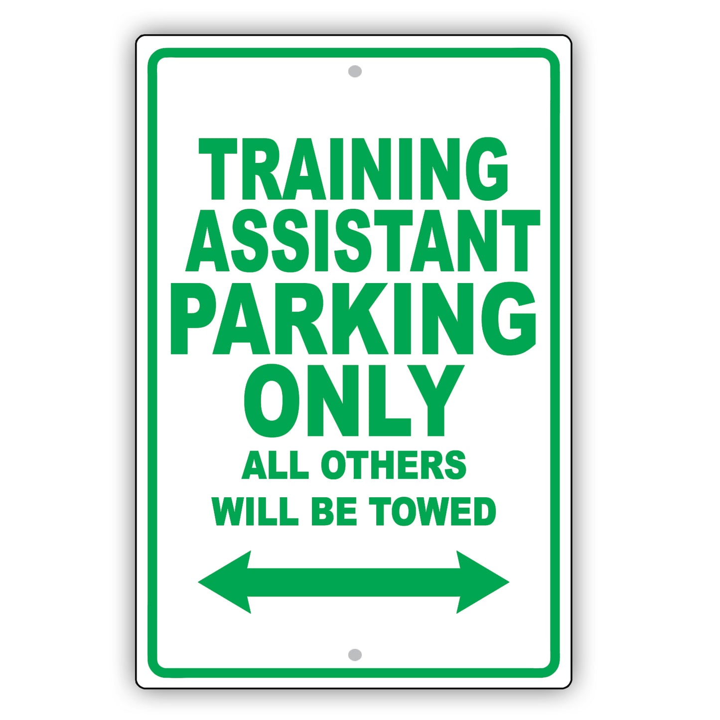 Training Assistant Parking Only All Others Will Be Towed Aluminum Metal Sign Plate