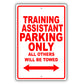 Training Assistant Parking Only All Others Will Be Towed Aluminum Metal Sign Plate