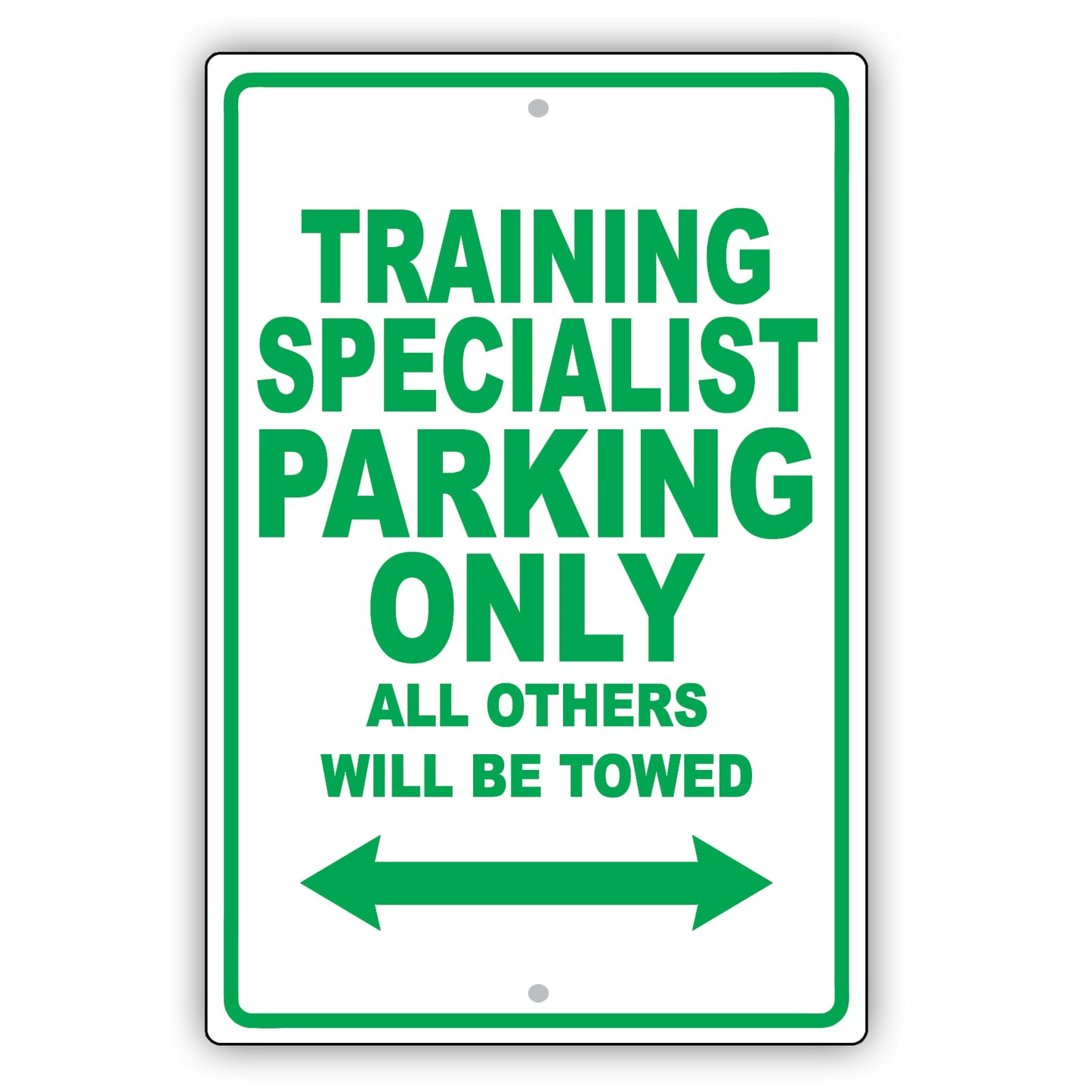 Training Specialist Parking Only All Others Will Be Towed Aluminum Metal Sign Plate