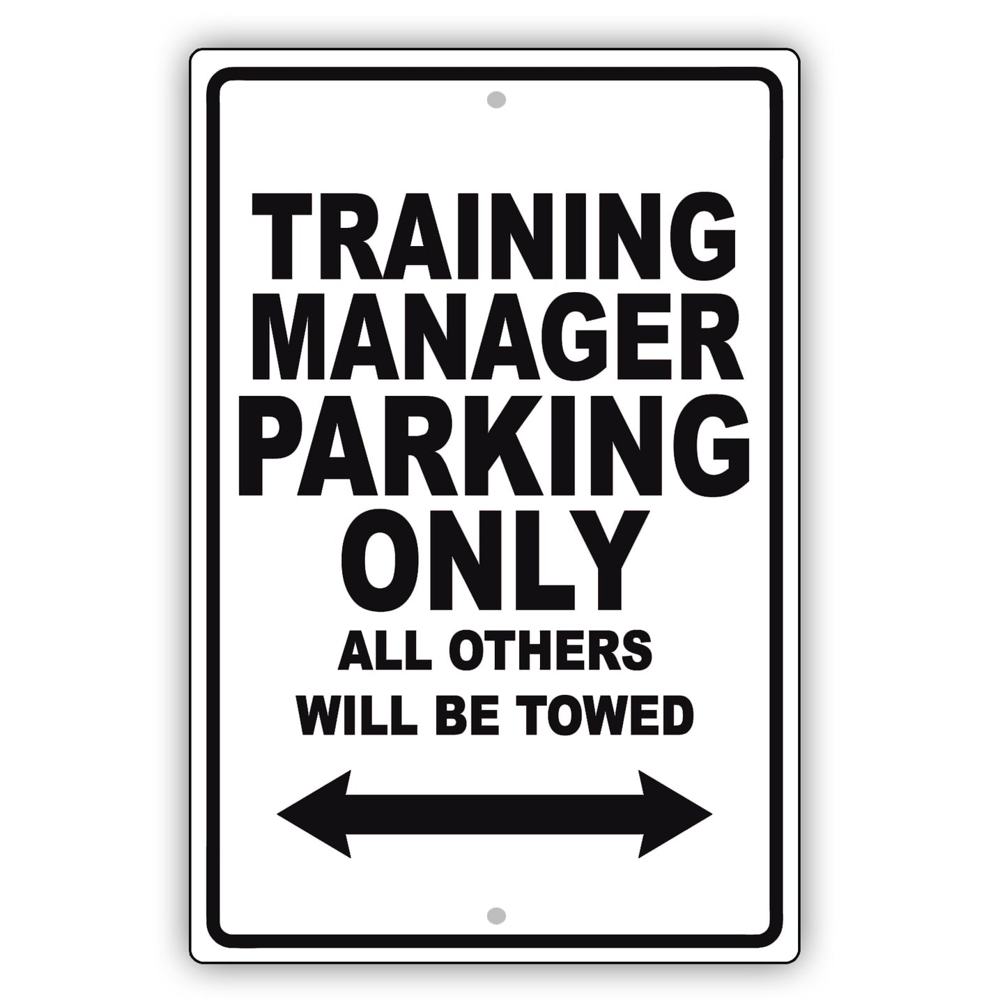 Training Manager Parking Only All Others Will Be Towed Aluminum Metal Sign Plate
