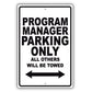 Program Manager Parking Only All Others Will Be Towed Aluminum Metal Sign Plate