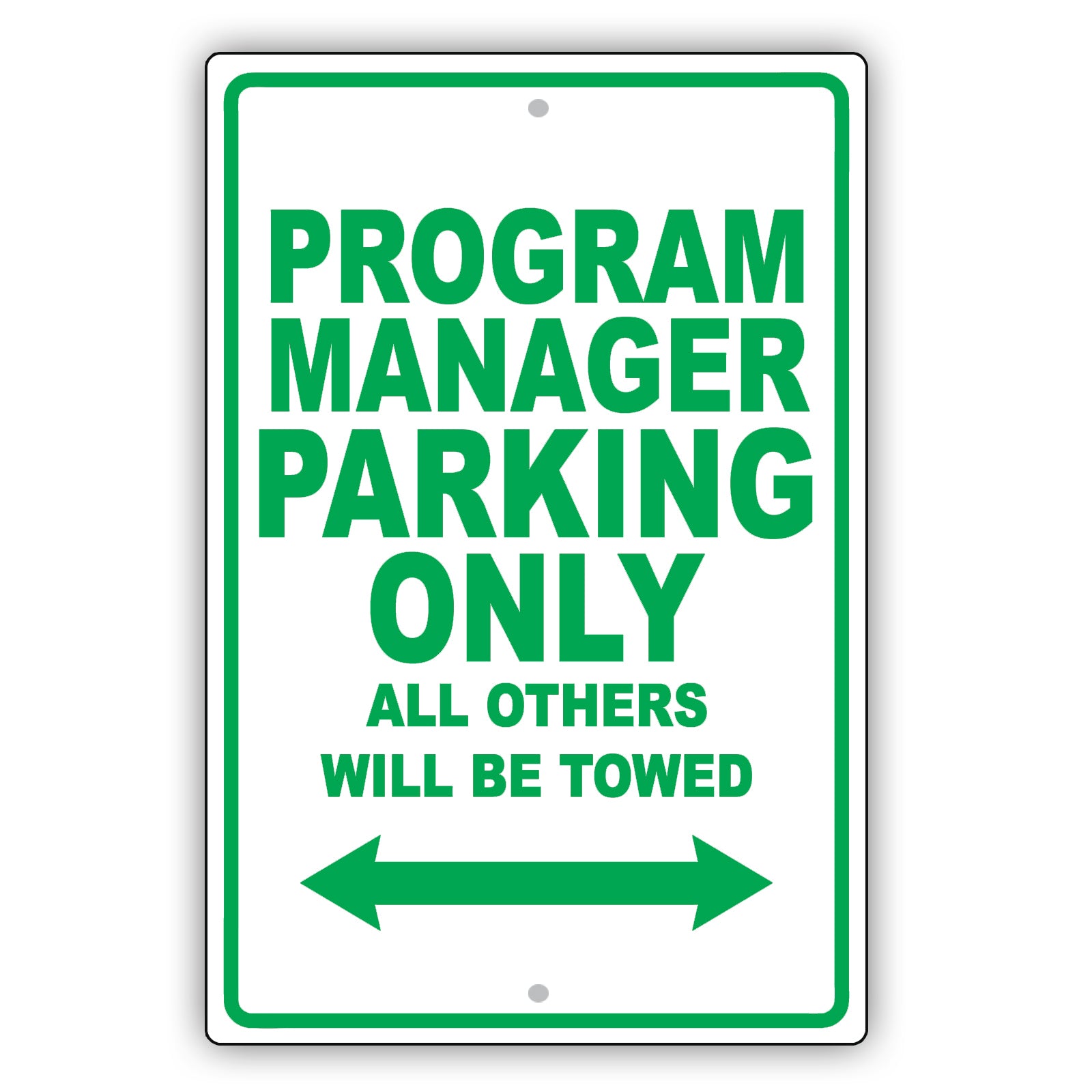 Program Manager Parking Only All Others Will Be Towed Aluminum Metal Sign Plate