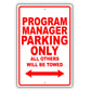 Program Manager Parking Only All Others Will Be Towed Aluminum Metal Sign Plate