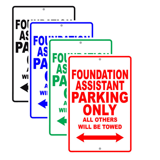 Foundation Assistant Parking Only All Others Will Be Towed Aluminum Metal Sign Plate