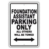 Foundation Assistant Parking Only All Others Will Be Towed Aluminum Metal Sign Plate