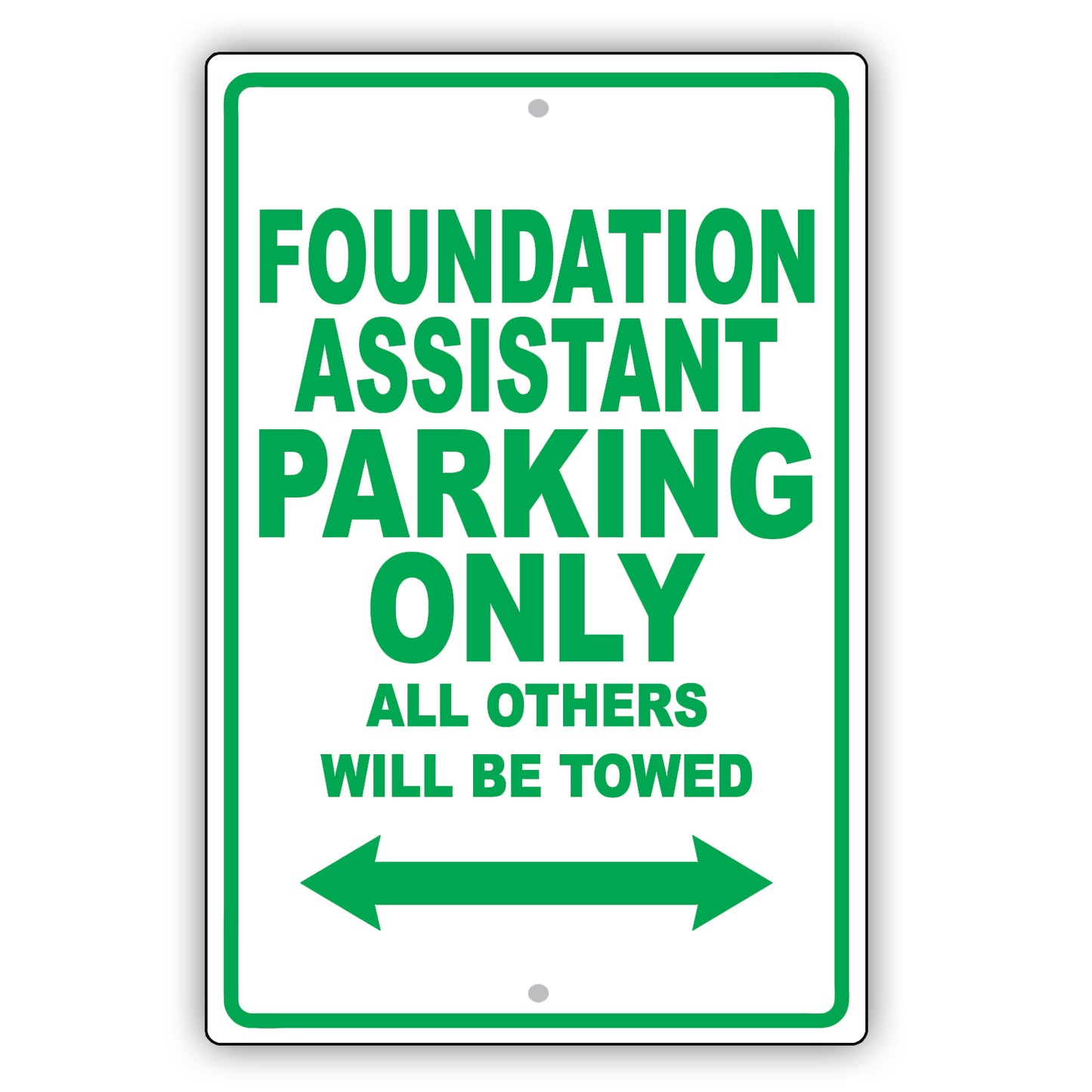 Foundation Assistant Parking Only All Others Will Be Towed Aluminum Metal Sign Plate