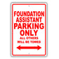 Foundation Assistant Parking Only All Others Will Be Towed Aluminum Metal Sign Plate