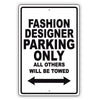 Fashion Designer Parking Only All Others Will Be Towed Aluminum Metal Sign Plate