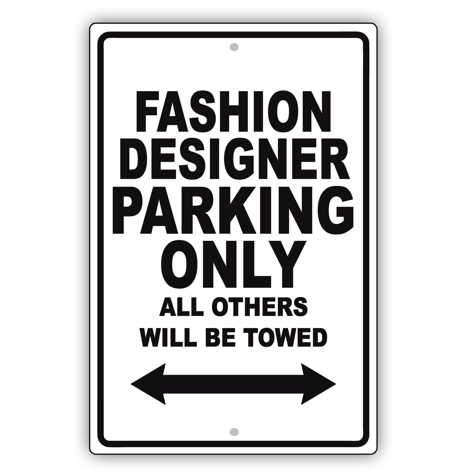 Fashion Designer Parking Only All Others Will Be Towed Aluminum Metal Sign Plate