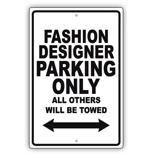 Fashion Designer Parking Only All Others Will Be Towed Aluminum Metal Sign Plate