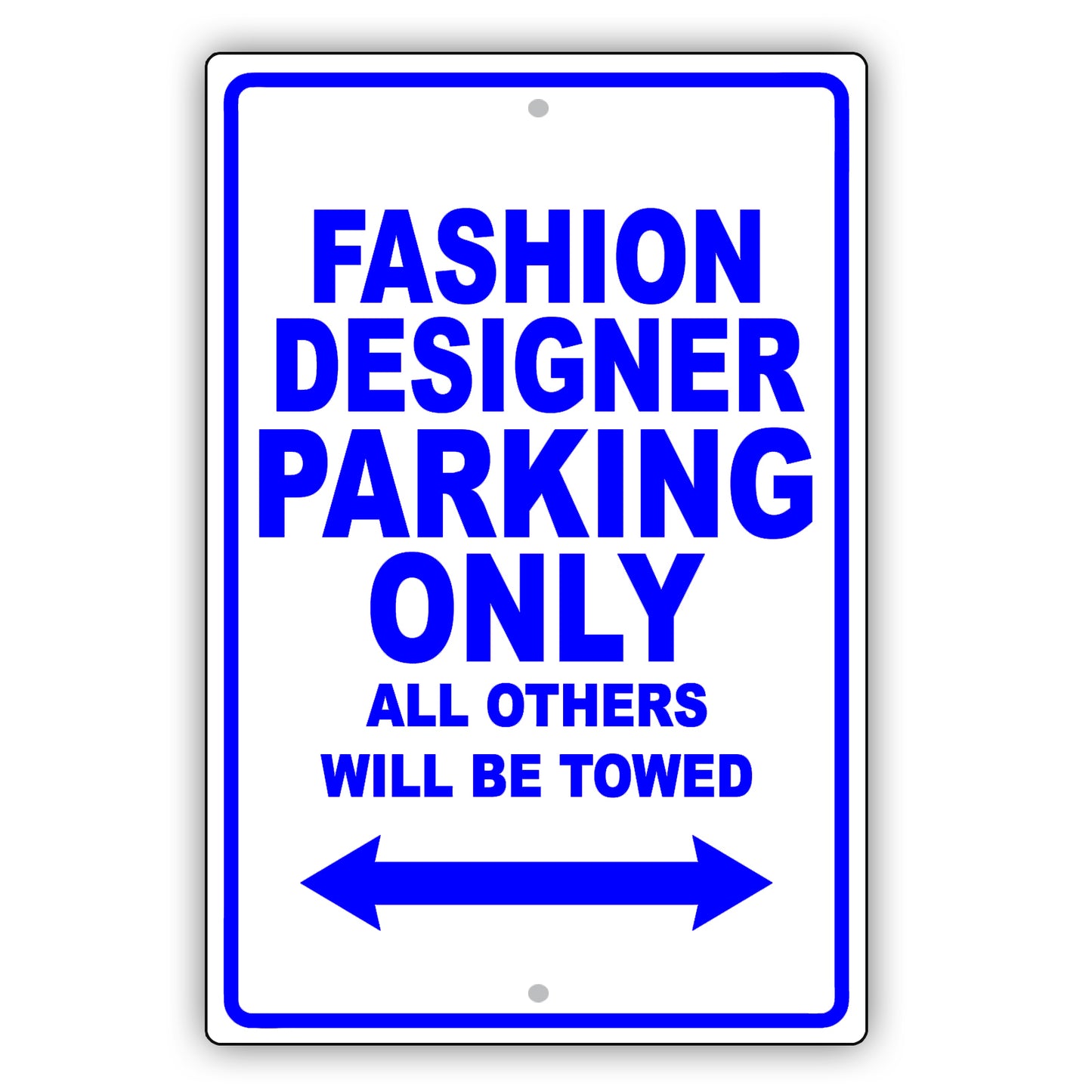 Fashion Designer Parking Only All Others Will Be Towed Aluminum Metal Sign Plate