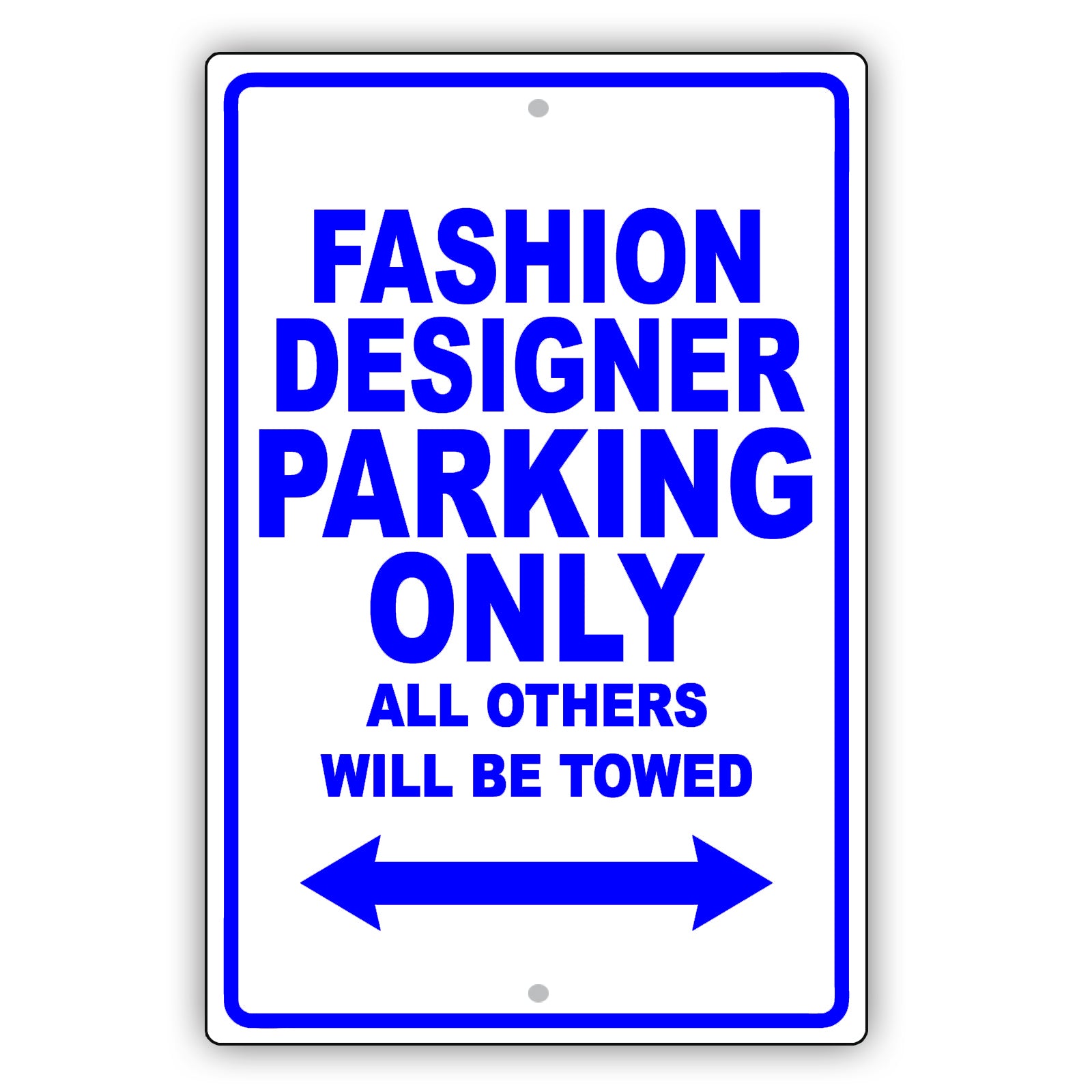 Fashion Designer Parking Only All Others Will Be Towed Aluminum Metal Sign Plate