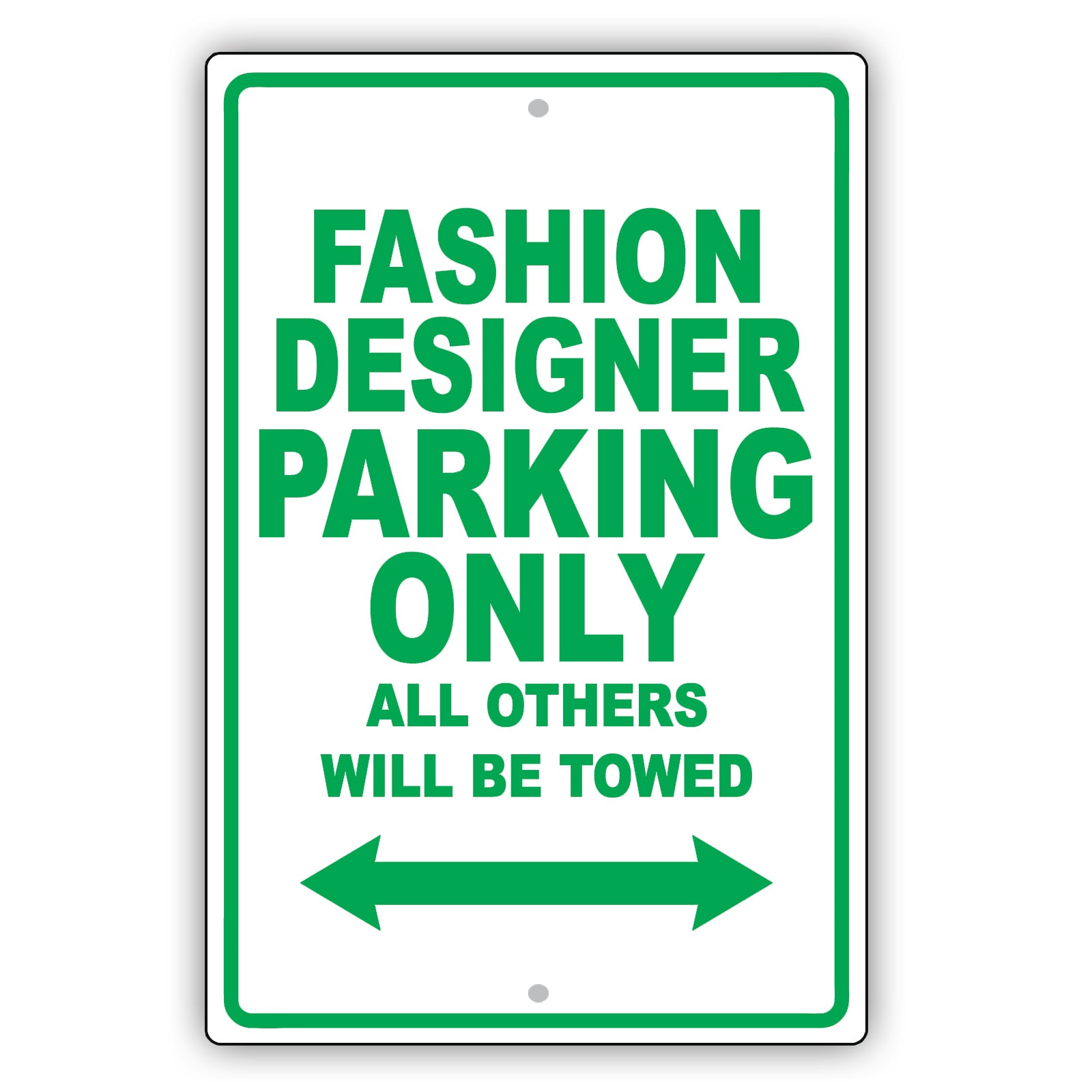 Fashion Designer Parking Only All Others Will Be Towed Aluminum Metal Sign Plate