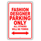 Fashion Designer Parking Only All Others Will Be Towed Aluminum Metal Sign Plate