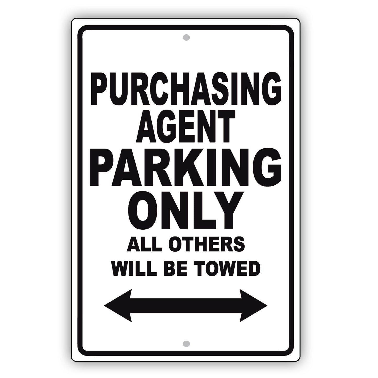 Purchasing Agent Parking Only All Others Will Be Towed Aluminum Metal Sign Plate