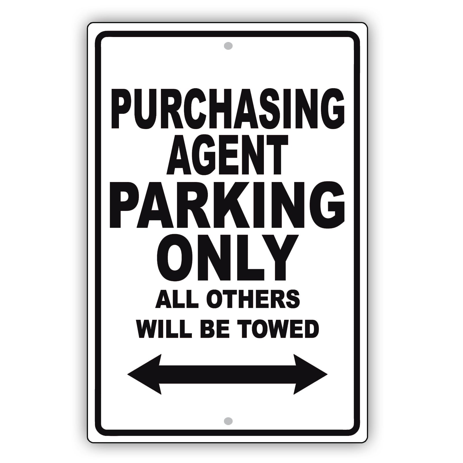 Purchasing Agent Parking Only All Others Will Be Towed Aluminum Metal Sign Plate
