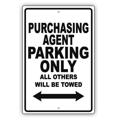 Purchasing Agent Parking Only All Others Will Be Towed Aluminum Metal Sign Plate
