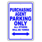 Purchasing Agent Parking Only All Others Will Be Towed Aluminum Metal Sign Plate