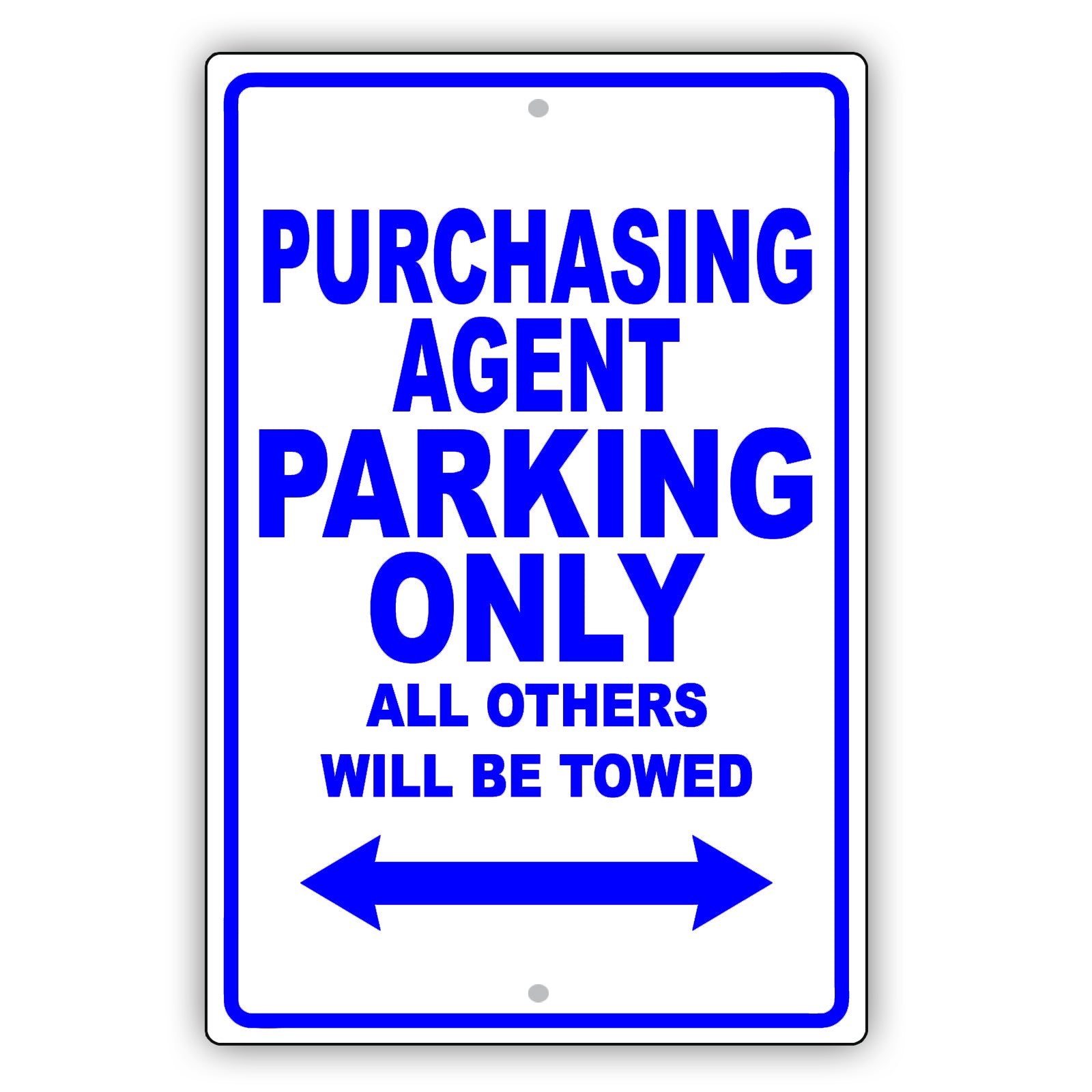 Purchasing Agent Parking Only All Others Will Be Towed Aluminum Metal Sign Plate