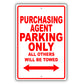 Purchasing Agent Parking Only All Others Will Be Towed Aluminum Metal Sign Plate