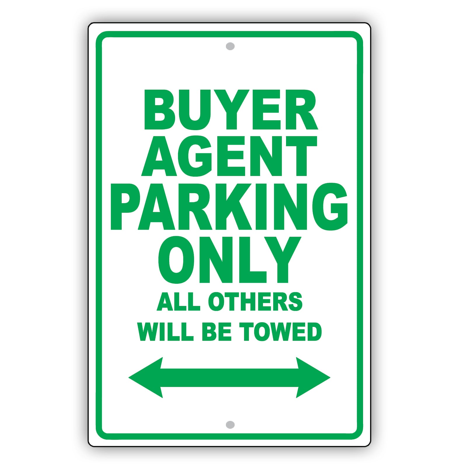 Buyer Agent Parking Only All Others Will Be Towed Aluminum Metal Sign Plate