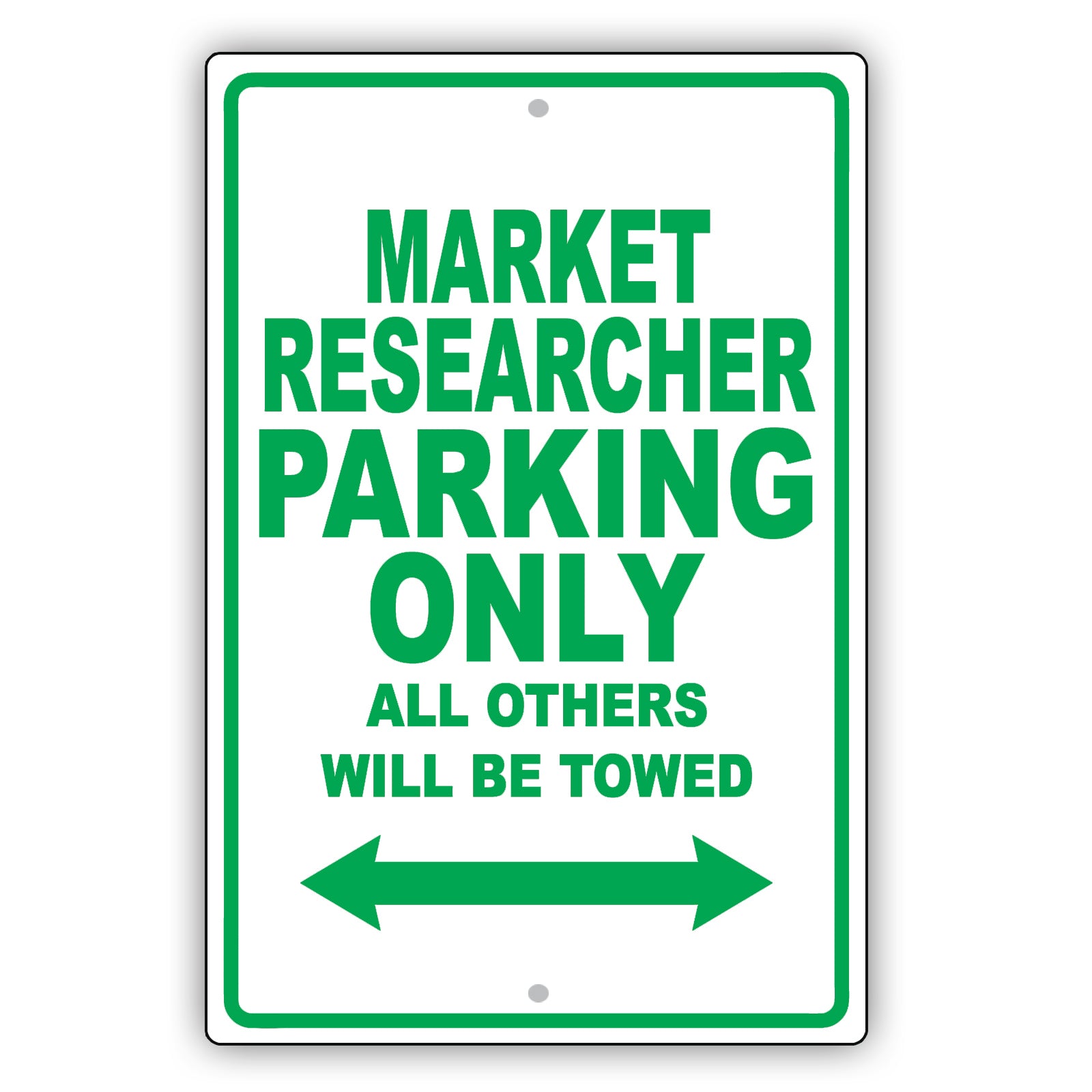 Market Researcher Parking Only All Others Will Be Towed Aluminum Metal Sign Plate