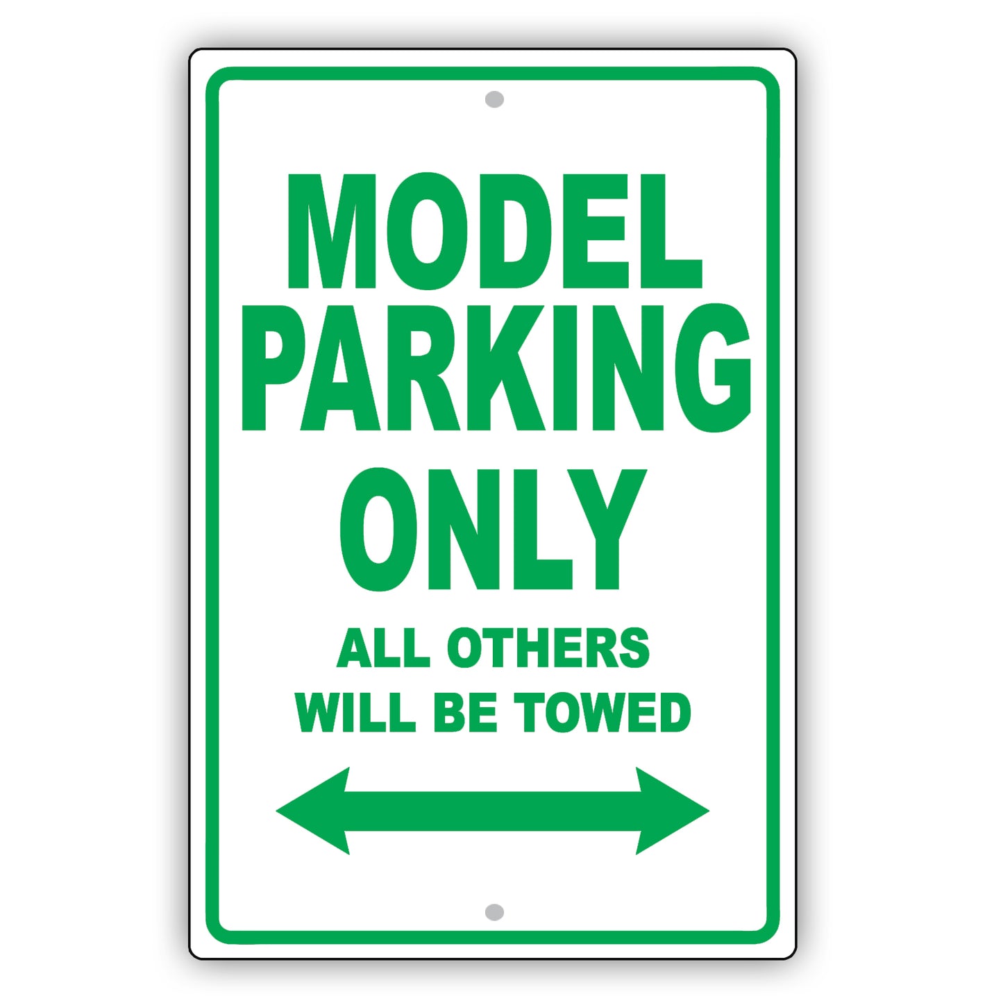Model Parking Only All Others Will Be Towed Aluminum Metal Sign Plate